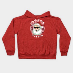 Ask Your Mom If I'm Real Naughty Santa Claus Christmas Funny Kids Hoodie